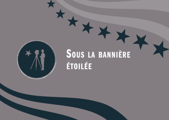 Ouverture du chapitre "Sous la bannière étoilée", exposition les Américains à Saint-Nazaire pendant la Première Guerre mondiale.