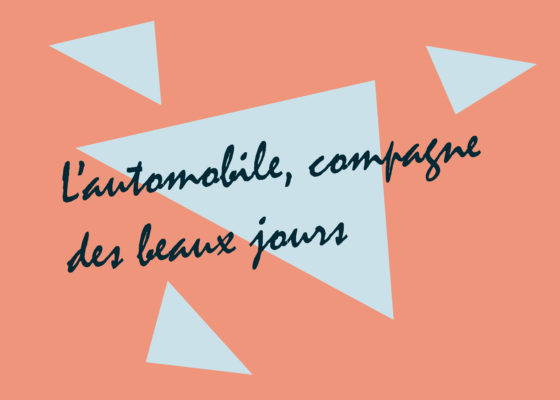 Ouverture du chapitre "L’automobile, compagne des beaux jours", exposition Nouvelles mobilités, reconstruire la ville de Saint-Nazaire dans les années 1950.